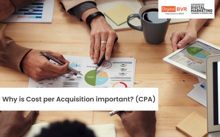 Why Is Cost Per Acquisition Important Cpa Digital Bvr